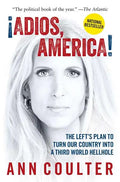 Adios, America: The Left's Plan to Turn Our Country Into a Third World Hellhole - Paperback