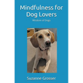 Mindfulness for Dog Lovers - Paperback
