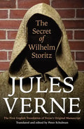 The Secret of Wilhelm Storitz: The First English Translation of Verne's Original Manuscript - Paperback