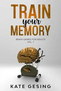 Train your Memory Vol. 7: Brain games for adults - Paperback