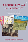 Contract Law and the Legislature: Autonomy, Expectations, and the Making of Legal Doctrine - Paperback
