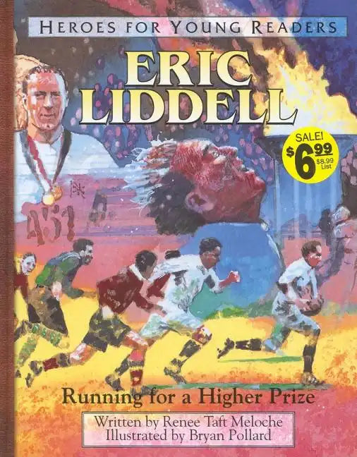 Eric Liddell Running for a Higher Prize (Heroes for Young Readers) - Hardcover