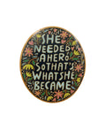 She Needed a Hero, So That's What She Became Pin - Girl Power, Feminism Enamel Pin