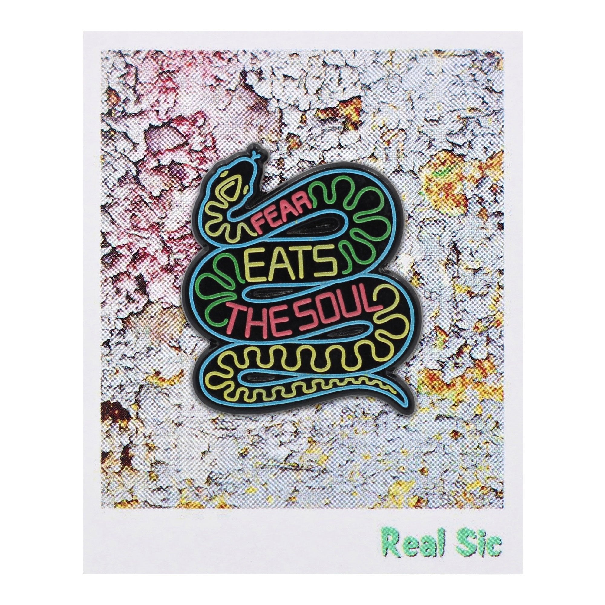 Fear Eats the Soul - Motivational Neon Snake Enamel Pin